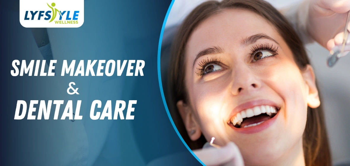 Dental care and smile makeover for healthy teeth