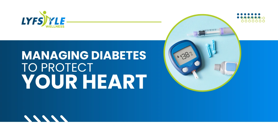 Managing diabetes to protect heart health