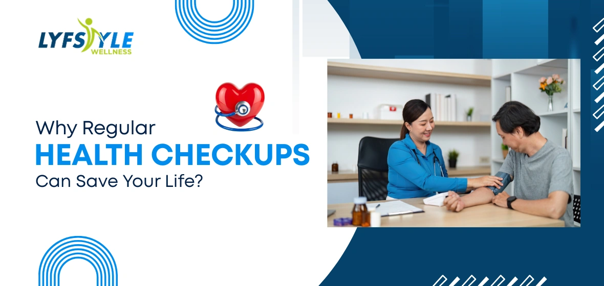 Regular health checkup for early detection and prevention
